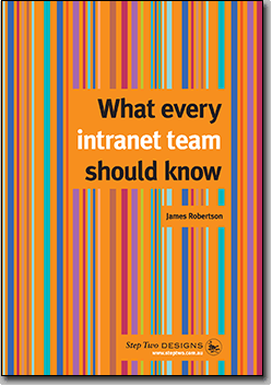 What Every Intranet Team Should Know James Robertson What Every Intranet Team Should Know James Robertson
